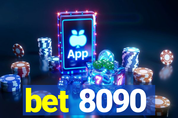 bet 8090